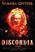 Discordia by Tamara Critzer