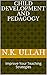 Child Development and Pedagogy (New Edition) by N.K. Ullah