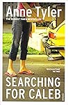 Searching for Caleb by Anne Tyler