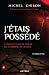 J'étais possédé: Comment j'...
