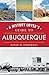 A History Lover's Guide to Albuquerque by Roger M. Zimmerman