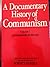 A Documentary History of Communism, Volume 1: Communism in Russia