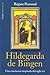 Hildegarda de Bingen : una conciencia inspirada del siglo XII