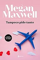 Tampoco pido tanto (Volumen independiente)