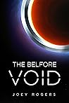 The Belfore Void by Joey Rogers