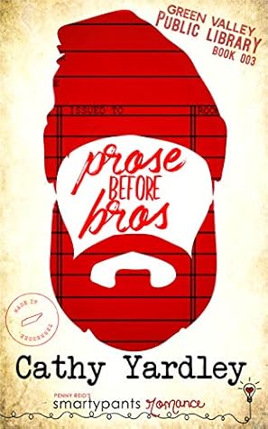 Prose Before Bros (Green Valley Library #3)