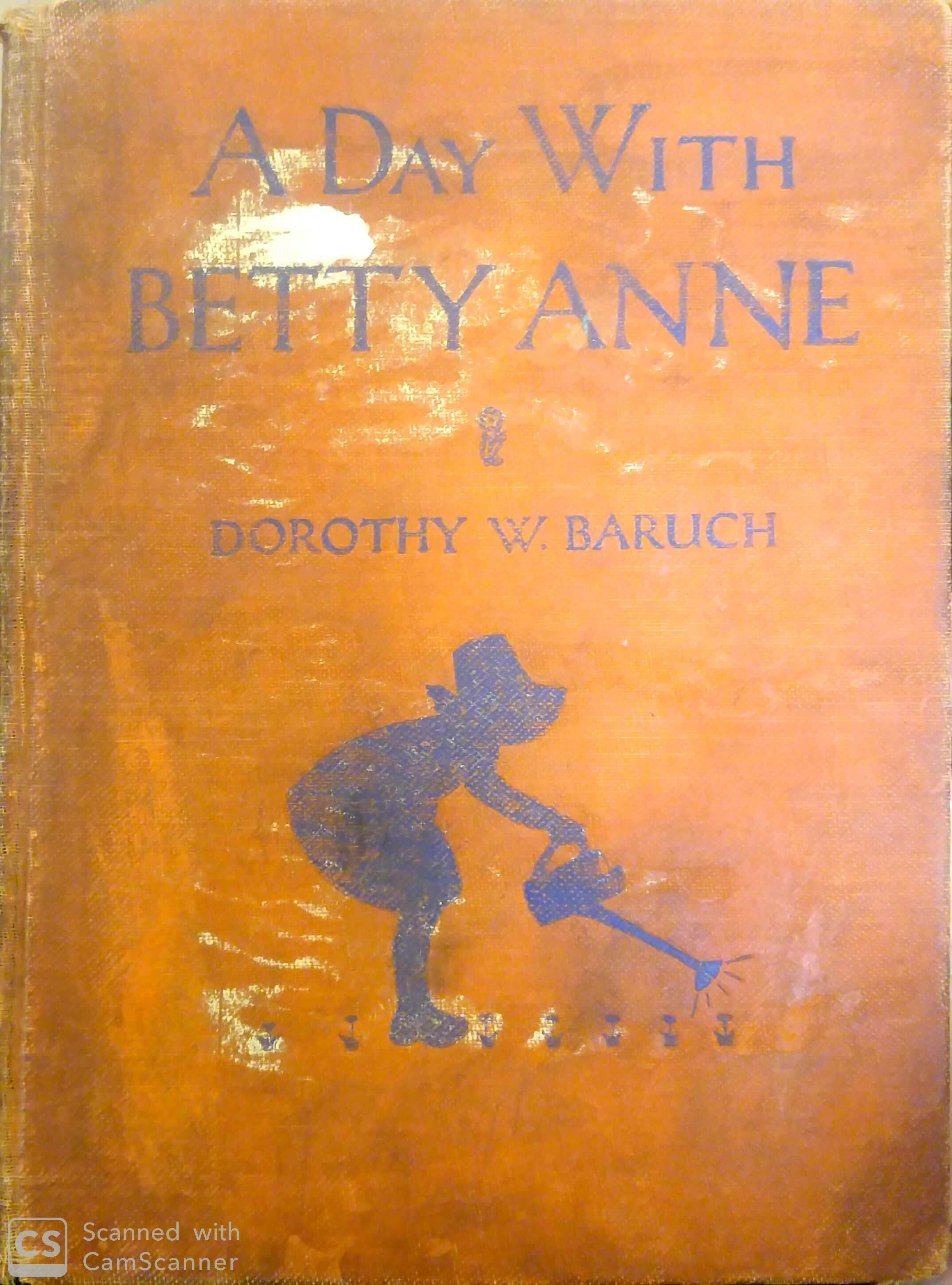 A Day with Betty Anne: Small Stories for Small Children and for Their Mothers