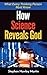 How Science Reveals God: What Every Thinking Person Must Know