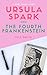 Ursula Spark and the Fourth Frankenstein by Cole Smith
