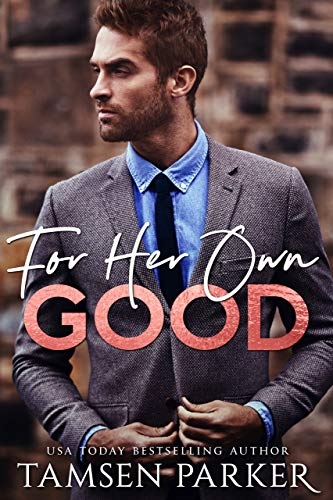 For Her Own Good (Kindle Edition)