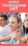 Hypothyroid Diet ...