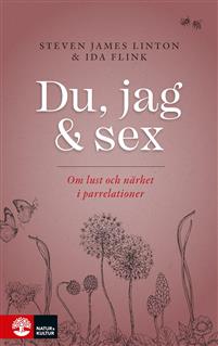 Du, jag och sex: om lust och närhet i parrelationer (Hardcover)
