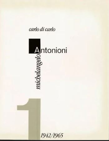 Michelangelo Antonioni. 1. 1942/1965 (Paperback)