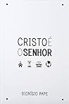 Cristo E O Senhor