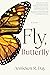 Fly, Butterfly