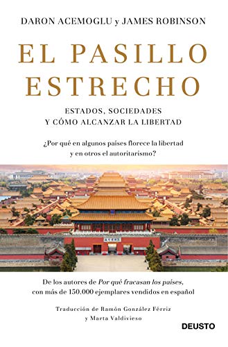 Portada de El pasillo estrecho: Estados, sociedades y cómo alcanzar la libertad, de Daron Acemoğlu
