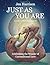 Just As You Are by Jen Harrison