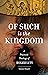 Of Such Is the Kingdom: A Practical Theology of Disability