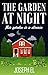 The Garden At Night: This g...