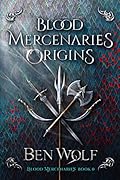 Blood Mercenaries Origins