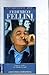 Conversations avec...Federico Fellini