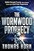 The Wormwood Prophecy by Thomas Horn