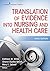 Translation of Evidence Into Nursing and Healthcare, Third Edition