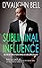 Subliminal Influence: Discover The Power of Positive Thinking and Mental Reprogramming