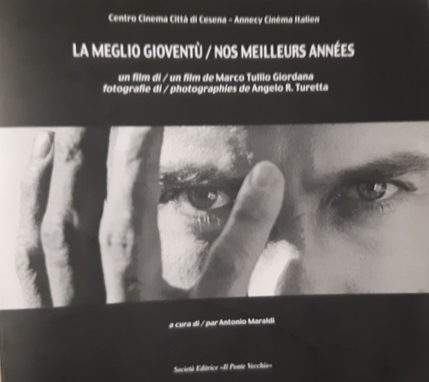 La meglio gioventù / Nos meilleures années : Un film di / un film de Marco Tullio Giordana : Fotografie di / photographies de Angelo R. Turetta