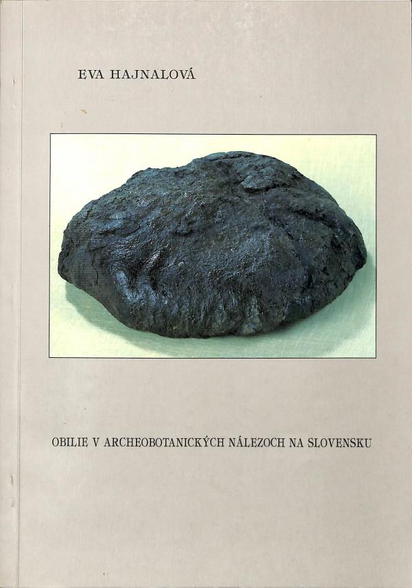 Obilie v archeobotanických nálezoch na Slovensku (Acta interdisciplinaria archaeologica)