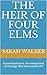 The Heir of Four Elms by Sarah Walker