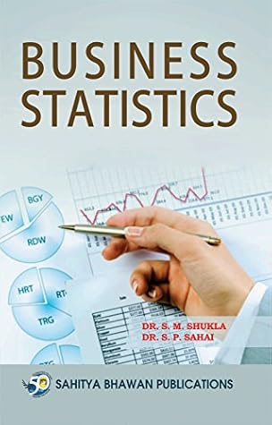 Business Statistics B.Com 2nd year Chattisgarh, Bundelkhand & Gorakhpur University - Sahitya Bhawan Publications