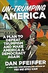 Un-Trumping America by Dan Pfeiffer