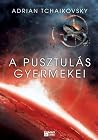 A pusztulás gyer...
