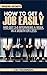 How To Get A Job Easily - Insider Secrets by C.D. Thompson