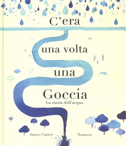 C'era una volta una goccia: La storia dell'acqua (Hardcover)