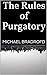 The Rules of Purgatory
