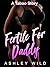 Fertile For Daddy: A Taboo ...