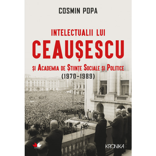 Intelectualii lui Ceaușescu (Paperback)