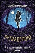 Petrademone: Il destino dei due mondi
