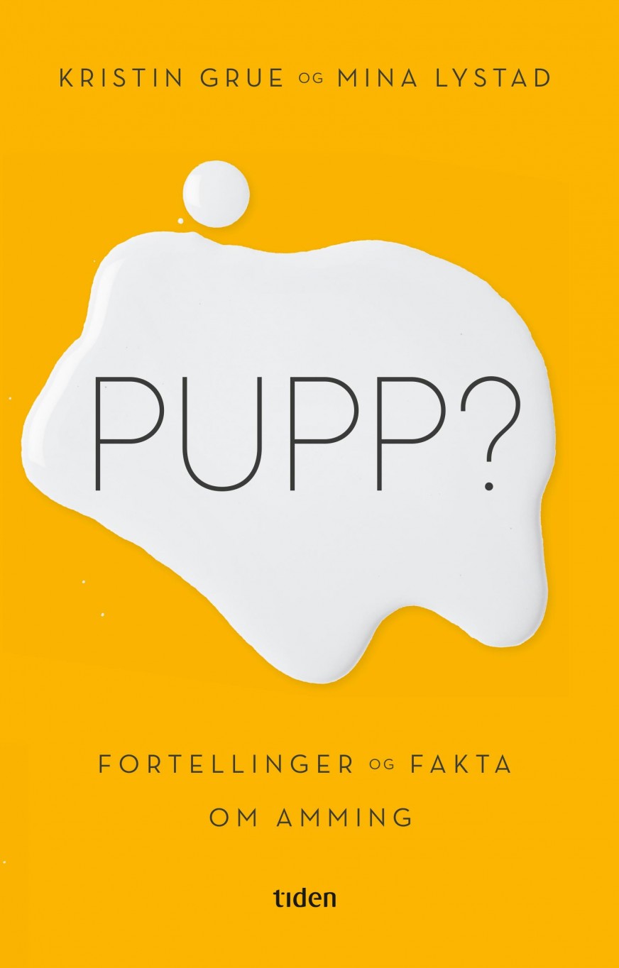 Pupp? Fakta og fortellinger om amming
