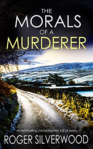 The Morals of a Murderer (Yorkshire Murder Mysteries #4)