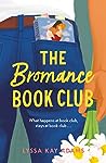 The Bromance Book Club by Lyssa Kay Adams