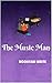 The Music Man by Moonyani Write The Music Man by Moonyani Write