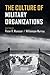 The Culture of Military Organizations