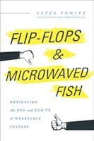 Flip-Flops and Microwaved Fish: Navigating the Dos and Don'ts of Workplace Culture