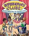 Superheroes Club 2: A Celebration of Uniqueness Superheroes Club 2: A Celebration of Uniqueness