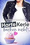 Harte Kerle backen nicht