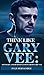 Think Like Gary Vee: Top 30 Life and Business Lesson from Gary Vee