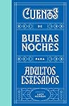 Book cover for Cuentos de buenas noches para adultos estresados (Spanish Edition)